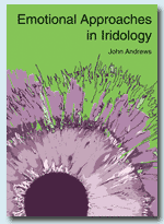 Emotional Approaches in Iridology by John Andrews 2005