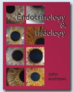 Endocrinology & Iridology by John Andrews