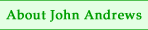 About John Andrews